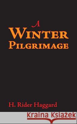Winter Pilgrimage, Large-Print Edition H. Rider Haggard 9781434114716 Waking Lion Press - książka
