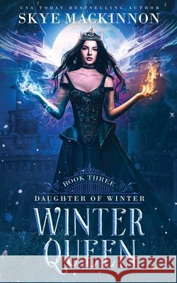 Winter Queen Skye MacKinnon 9781913556525 Peryton Press - książka