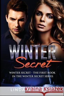 Winter Secret: The first book in the Winter Secret Series Gatewood, Linda 9781546311294 Createspace Independent Publishing Platform - książka