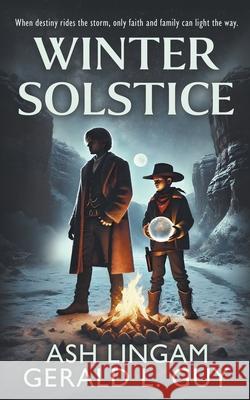 Winter Solstice: A YA Western Novella Ash Lingam Gerald L. Guy 9781965596128 Wise Wolf Books - książka