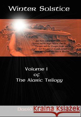Winter Solstice: Volume 1 of the Alaric Trilogy Caldarola, David 9781467062862 Authorhouse - książka