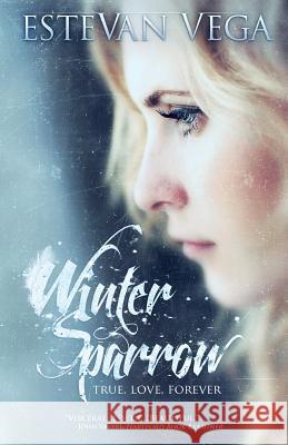 Winter Sparrow Estevan Vega 9780990537816 Capulet Entertainment - książka