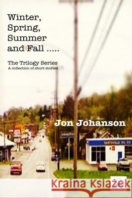 Winter, Spring, Summer and Fall Jon Johanson 9781494385095 Createspace - książka