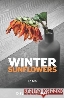 Winter Sunflowers D G Brasfield 9798848070194 Independently Published - książka