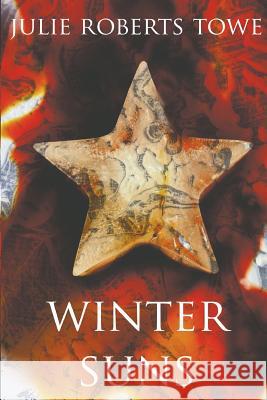 Winter Suns: (Winter Seedlings, Book 2) Julie Roberts Towe 9780990800736 Stitched Wing Publishing - książka