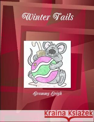 Winter Tails Grammy Leigh 9781387351343 Lulu.com - książka