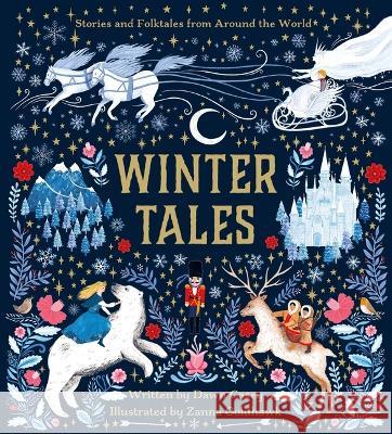 Winter Tales: Stories and Folktales from Around the World Dawn Casey Zanna Goldhawk 9780762484775 Running Press Kids - książka