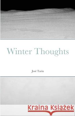 Winter Thoughts Jos Tarin 9781667117287 Lulu.com - książka