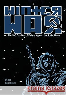 Winter War Henrick Horvath, Stuart Berryhill, Kurt Belcher 9780985749392 Caliber Comics - książka