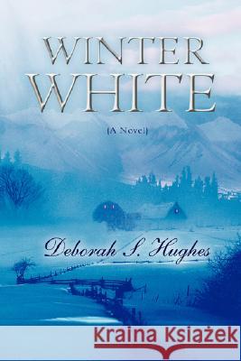 Winter White Deborah S. Hughes 9780595442904 iUniverse - książka