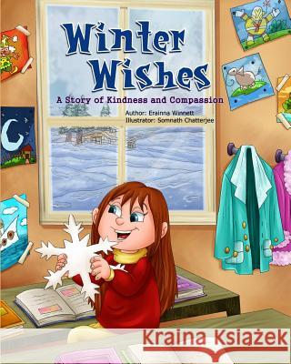 Winter Wishes: A Story of Kindness and Compassion Erainna Winnett Somnath Chatterjee 9780615907772 Counseling with Heart - książka