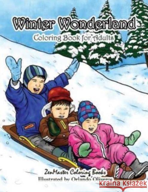 Winter Wonderland Coloring Book for Adults: An Adult Coloring Book with Winter Scenes and Designs for Relaxation and Meditation Zenmaster Coloring Books 9781978376137 Createspace Independent Publishing Platform - książka
