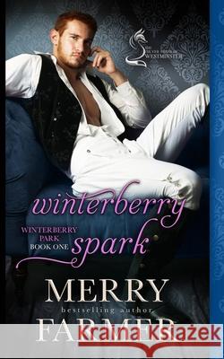 Winterberry Spark: A Silver Foxes of Westminster Novella Merry Farmer 9781980892090 Independently Published - książka