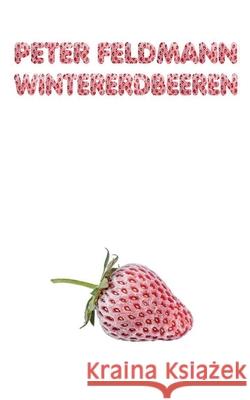 Wintererdbeeren Peter Feldmann 9783819264962 Bod - Books on Demand - książka