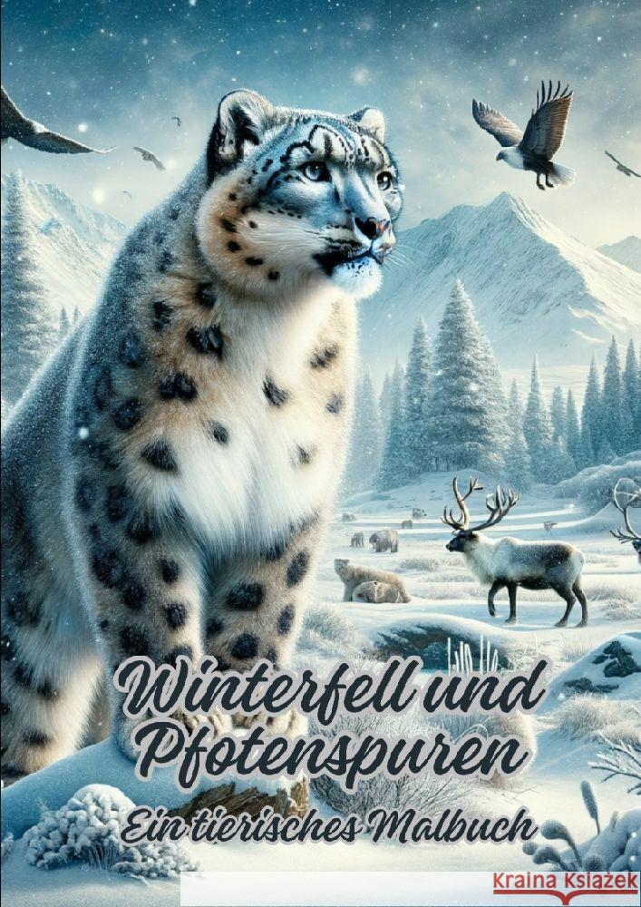 Winterfell und Pfotenspuren: Ein tierisches Malbuch Diana Kluge 9783384071507 Tredition Gmbh - książka