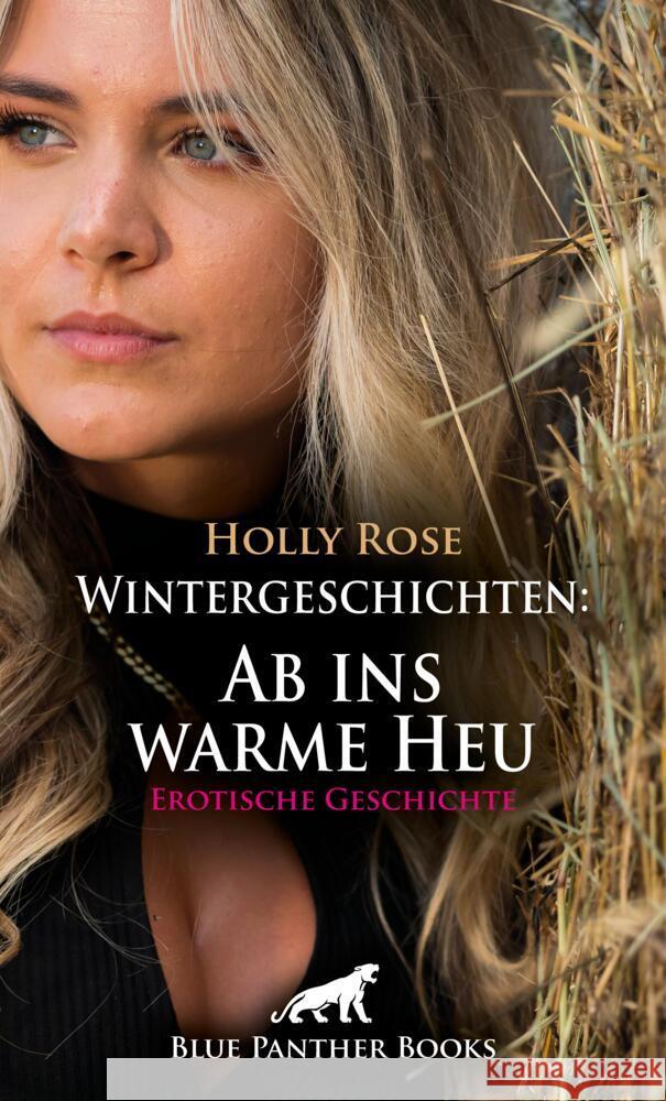 Wintergeschichten: Ab ins warme Heu | Erotische Geschichte + 1 weitere Geschichte Rose, Holly 9783756148219 blue panther books - książka