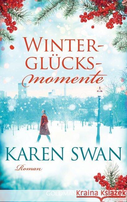 Winterglücksmomente : Roman. Deutsche Erstausgabe Swan, Karen 9783442485413 Goldmann - książka