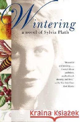 Wintering: A Novel of Sylvia Plath Kate Moses 9781400035007 Anchor Books - książka