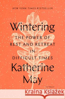 Wintering: The Power of Rest and Retreat in Difficult Times Katherine May 9780593189481 Riverhead Books - książka