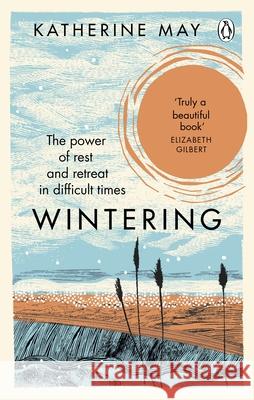 Wintering: The Power of Rest and Retreat in Difficult Times May 	Katherine 9781846045998 Ebury Publishing - książka