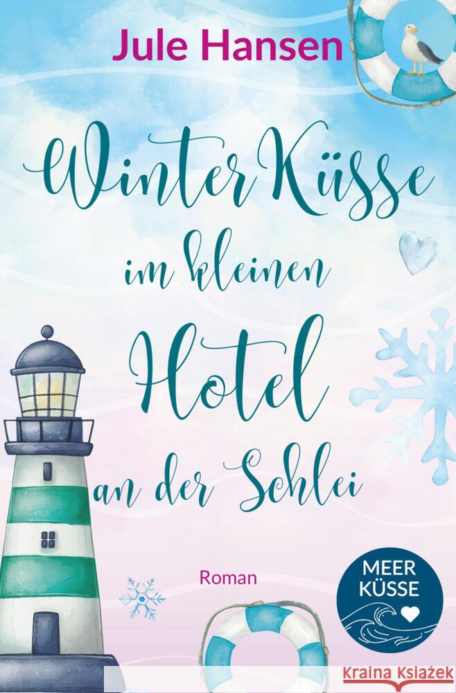 Winterküsse im kleinen Hotel an der Schlei Hansen, Jule 9783819465710 via tolino media - książka