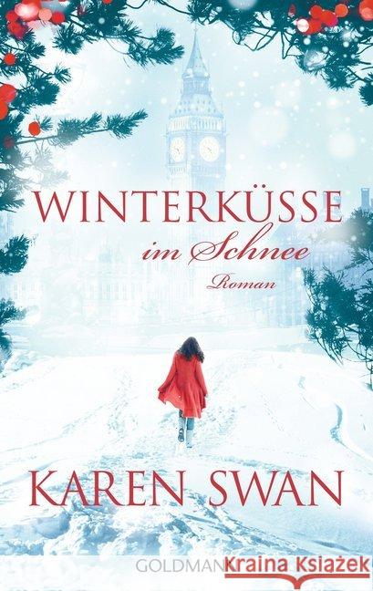 Winterküsse im Schnee : Roman Swan, Karen 9783442483792 Goldmann - książka
