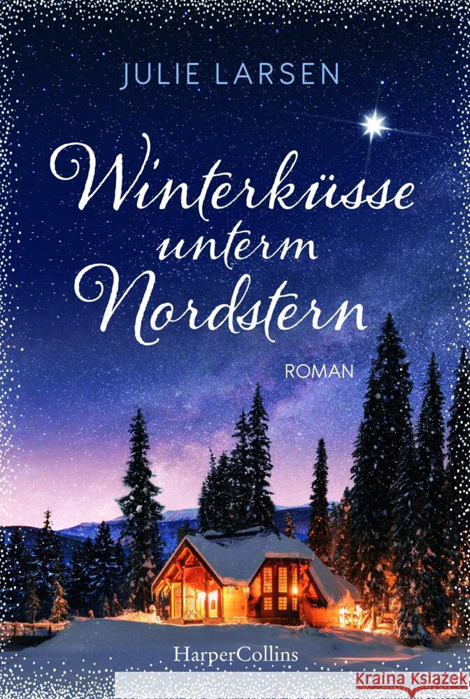 Winterküsse unterm Nordstern Larsen, Julie 9783365001202 HarperCollins Hamburg - książka