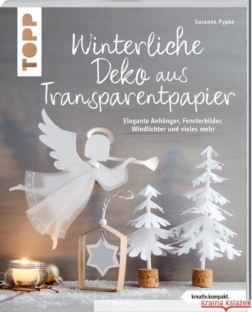 Winterliche Deko aus Transparentpapier Pypke, Susanne 9783735851727 Frech - książka