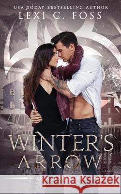 Winter's Arrow: A Dark Snow White Retelling Sinister Collections Lexi C. Foss 9781950694617 Ninja Newt Publishing, LLC - książka