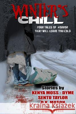 Winter's Chill Omar Tyree Kenya Moss-Dyme Sentu Taylor 9781508427704 Createspace - książka