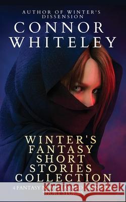 Winter's Fantasy Short Stories Collection: 3 Fantasy Short Stories Connor Whiteley 9781914081965 Cgd Publishing - książka