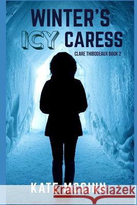 Winter's Icy Caress Kate McGinn 9781521497302 Independently Published - książka