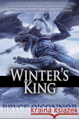 Winter's King Bryce O'Connor 9780998810638 Bryce O'Connor - książka