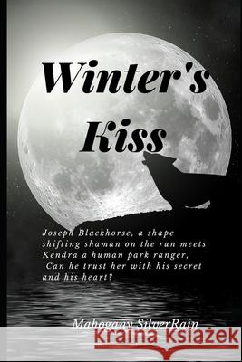 Winter's Kiss Mahogany Silverrain 9781086619553 Independently Published - książka