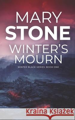 Winter's Mourn Mary Stone 9781093495669 Independently Published - książka