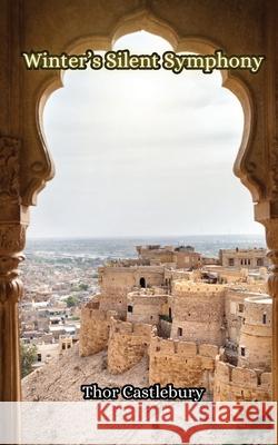 Winter's Silent Symphony Thor Castlebury 9789916857335 Creative Arts Management Ou - książka