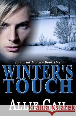 Winter's Touch: Immortal Touch Series Book One (A Vampire Romance) Gail, Allie 9781482705379 Createspace - książka