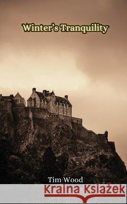 Winter's Tranquility Tim Wood 9789916856772 Creative Arts Management Ou - książka