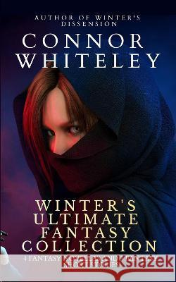 Winter's Ultimate Fantasy Collection: 4 Fantasy Novellas and 3 Fantasy Short Stories Connor Whiteley   9781915127921 Cgd Publishing - książka