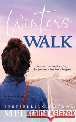 Winter's Walk: Sweet Small-town Romance Mel A. Rowe 9780648704331 Mel a Rowe - książka