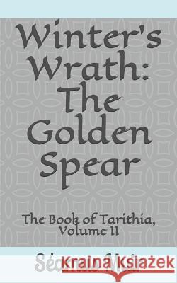 Winter's Wrath: The Golden Spear Seamus Muir 9781091360525 Independently Published - książka