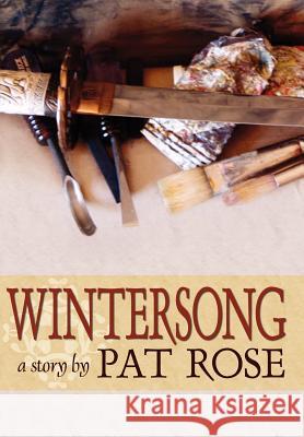 Wintersong: A Story by Rose, Pat 9781434320117 Authorhouse - książka