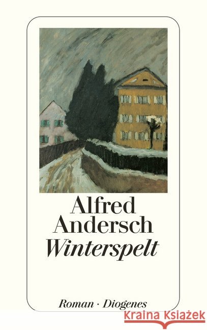 Winterspelt : Roman Andersch, Alfred   9783257236040 Diogenes - książka