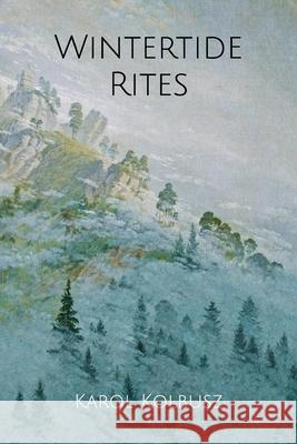 Wintertide Rites Karol Kolbusz 9781676848301 Independently Published - książka