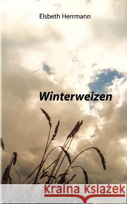 Winterweizen Elsbeth Herrmann 9783833001246 Books on Demand - książka