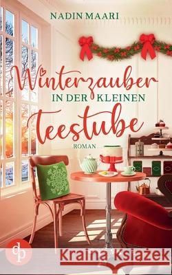 Winterzauber in der kleinen Teestube Nadin Maari 9783986374297 DP Verlag - książka