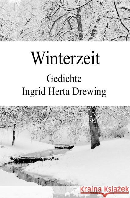 Winterzeit : Gedichte Drewing, Ingrid Herta 9783750207448 epubli - książka