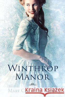 Winthrop Manor: A Historical Romance Novel Mary Christian Payne 9781631610356 Tck Publishing - książka