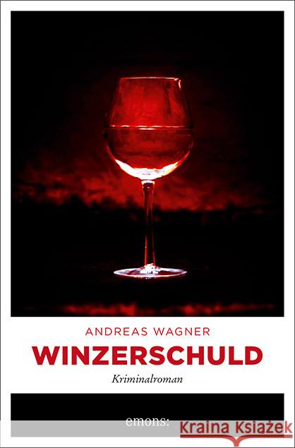 Winzerschuld Wagner, Andreas 9783740809249 Emons Verlag - książka