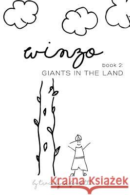 Winzo Book 2: Giants in the Land Traci Lynn Fiaretti 9781076359742 Independently Published - książka